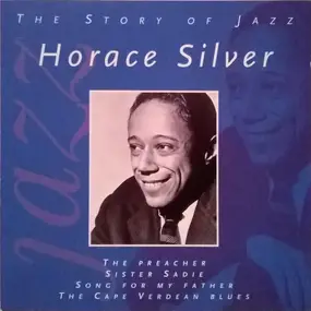Horace Silver - The Story Of Jazz