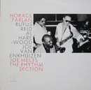 LP - Horace Parlan , Rufus Reid , Al Harewood , Joe Van Enkhuizen - Joe Meets The Rhythm Section