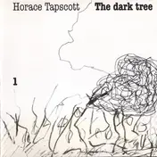 Horace Tapscott - The Dark Tree Volume 1