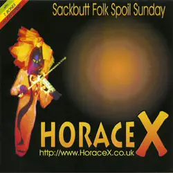Horace X - Sackbutt Folk Spoil Sunday