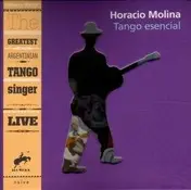 Horacio Molina - Tango esencial