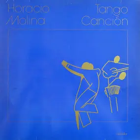 Horacio Molina - Tango Cancion