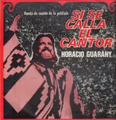 Horacio Guarany - Si se calla el cantor