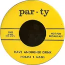 7'' - Horase & Mabel - Have Anougher Drink