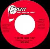 HORATIO - I Gotta Have You