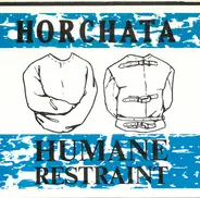 Horchata - Humane Restraint