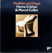 LP - Horea Crishan & Marcel Cellier - Panflöte Und Orgel
