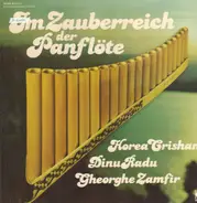 Horea Crishan / Dinu Radu / Gheorghe Zamfir - Im Zauberreich Der Panflöte