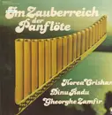 LP-Box - Horea Crishan / Dinu Radu / Gheorghe Zamfir - Im Zauberreich Der Panflöte