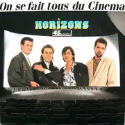 12inch Vinyl Single - Horizons - On Se Fait Tous Du Cinéma