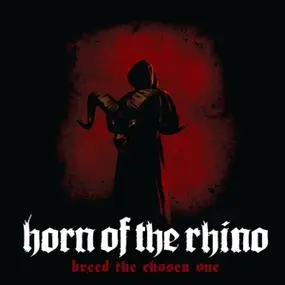 Horn of the Rhino - Breed The Chosen One