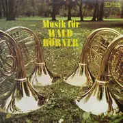LP - Hornquartett Des Rundfunk-Sinfonie-Orchester Leipzig - Musik Für Wald-Hörner