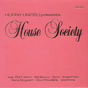Horny United - Horny United Presents House Society