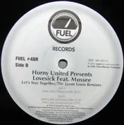 12'' - Horny United Presents Lovesick Feat. Mossee - Let's Stay Together (The Jamie Lewis Remixes)