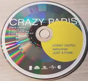 CD Single - Horny United Welcomes Just 4 Funk - Crazy Paris (Paris Latino)