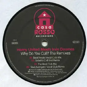 Horny United - Why Do You Call? (The Remixes)