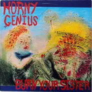 Horny Genius - Burn Your Sister