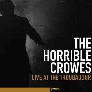 HORRIBLE CROWES - LIVE AT THE.. -LP+DVD-
