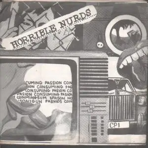 Horrible Nurds - Consuming Passion