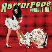 Horrorpops - Bring It On! (strictly Ltd. 375 Exclusive Vinyl Ed