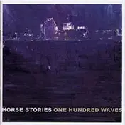 Horse Stories - One Hundred Waves