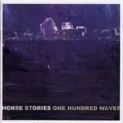 CD - Horse Stories - One Hundred Waves