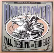 CD - Horsepower - Tall, Terrific And Trouble!