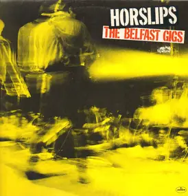 Horslips - The Belfast Gigs