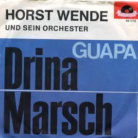 Horst Wende Und Sein Orchester - Drina Marsch