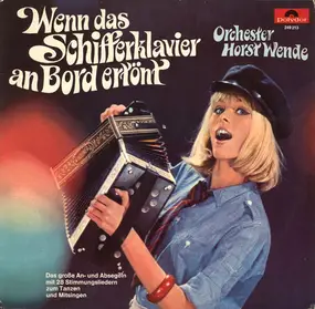 Horst Wende Und Sein Orchester - Wenn Das Schifferklavier An Bord Ertönt