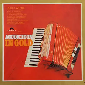 Horst Wende's Akkordeon-Band - Accordeon In Gold