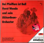 Horst Wende's Akkordeon-Band - Bei Pfeiffers Ist Ball