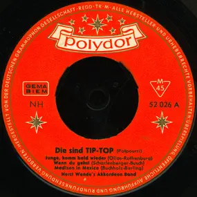 Horst Wende's Akkordeon-Band - Die Sind Tip-Top (Potpourri)