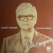 Horst Winter - ...Das Ist Mein Talisman