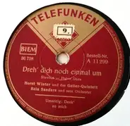 Horst Winter Und Das Geller-Quintett , Orchester Béla Sanders - Dreh' Dich Noch Einmal Um / Denk' An Mich