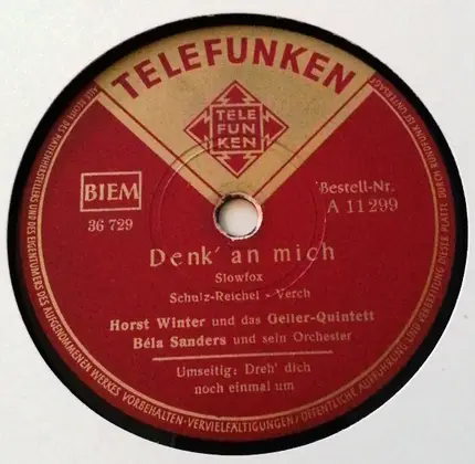 Horst Winter Und Das Geller-Quintett , Orchester Béla Sanders - Dreh' Dich Noch Einmal Um / Denk' An Mich