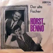 Horst & Benno / Michael Hansen - Der Alte Fischer / Bei Dir Ist Alles Anders