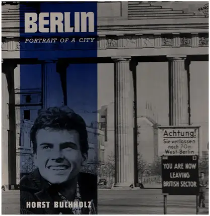 Horst Buchholz , Eva Nelson - Berlin. Portrait Of A City