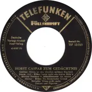 7inch Vinyl Single - Horst Caspar - Horst Caspar Zum Gedächtnis