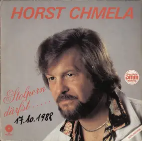 Horst Chmela - Stolpern Därfst.....