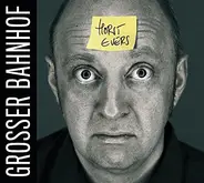 Horst Evers - Grosser Bahnhof
