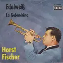 7inch Vinyl Single - Horst Fischer - Edelweiß
