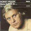 7inch Vinyl Single - Horst Frank - Meine Zeit Mit Dir