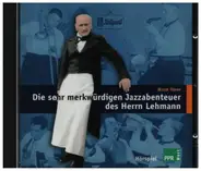 Horst Giese - Die sehr merkwürdigen Jazabenteuer des Herrn Lehmann