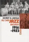 Horst H. Lange - Als der Jazz begann 1916 - 1923