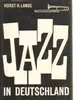 Hardcover - Horst H. Lange - Jazz in Deutschland, Die Deutsche Jazz Chronik 1900-1960