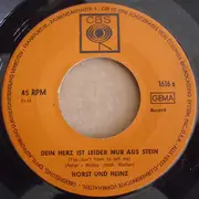 7inch Vinyl Single - Horst & Heinz - Dein Herz Ist Leider Nur Aus Stein