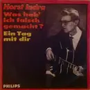 7inch Vinyl Single - Horst Indra - Was Hab' Ich Falsch Gemacht?
