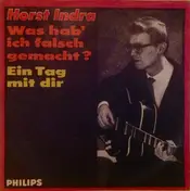 Horst Indra - Was Hab' Ich Falsch Gemacht?
