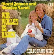 7inch Vinyl Single - Horst Janson Und Monika Lundi - Wir Wollen Es Haben